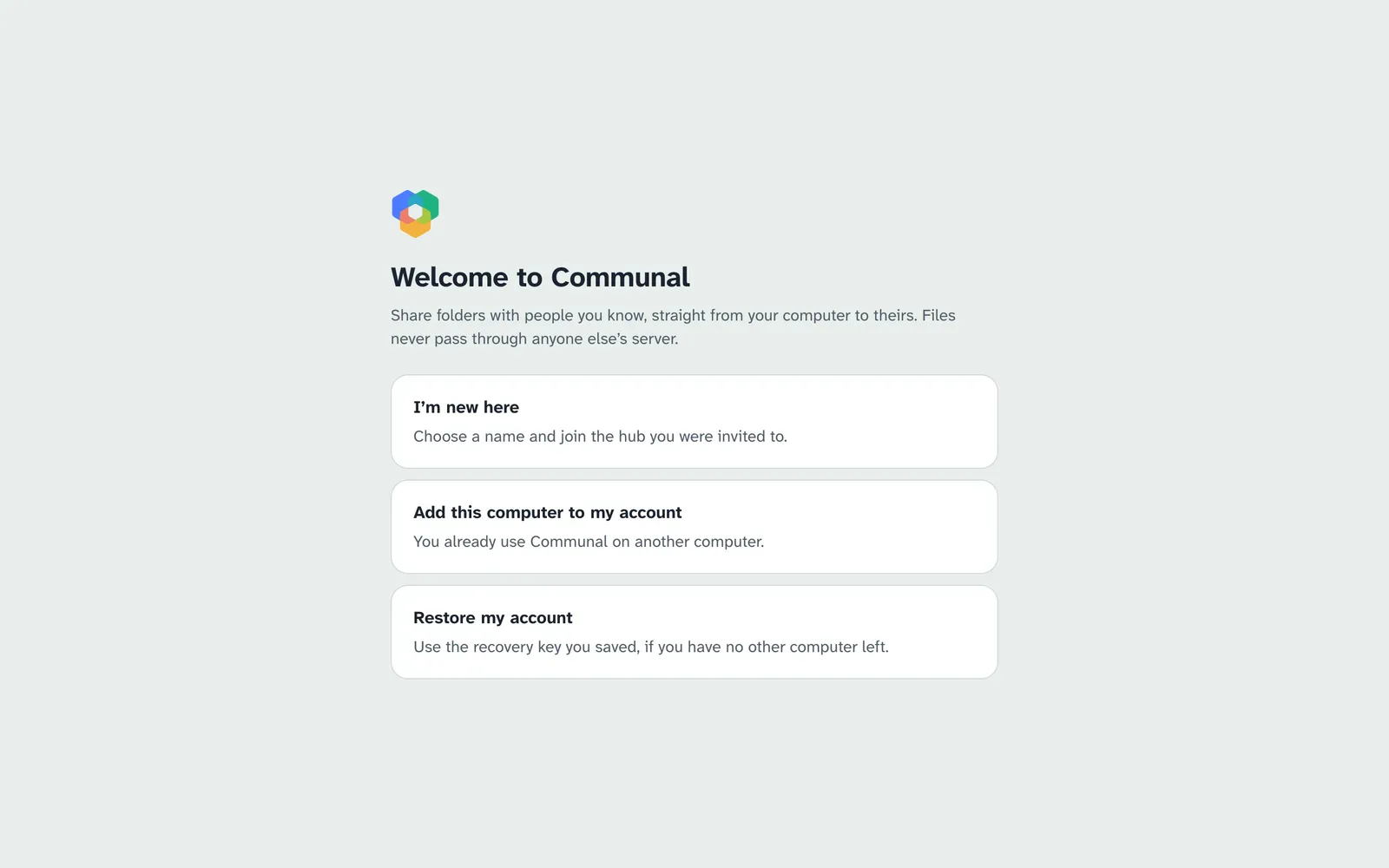 The welcome screen: I’m new here, Add this computer to my account, Restore my account